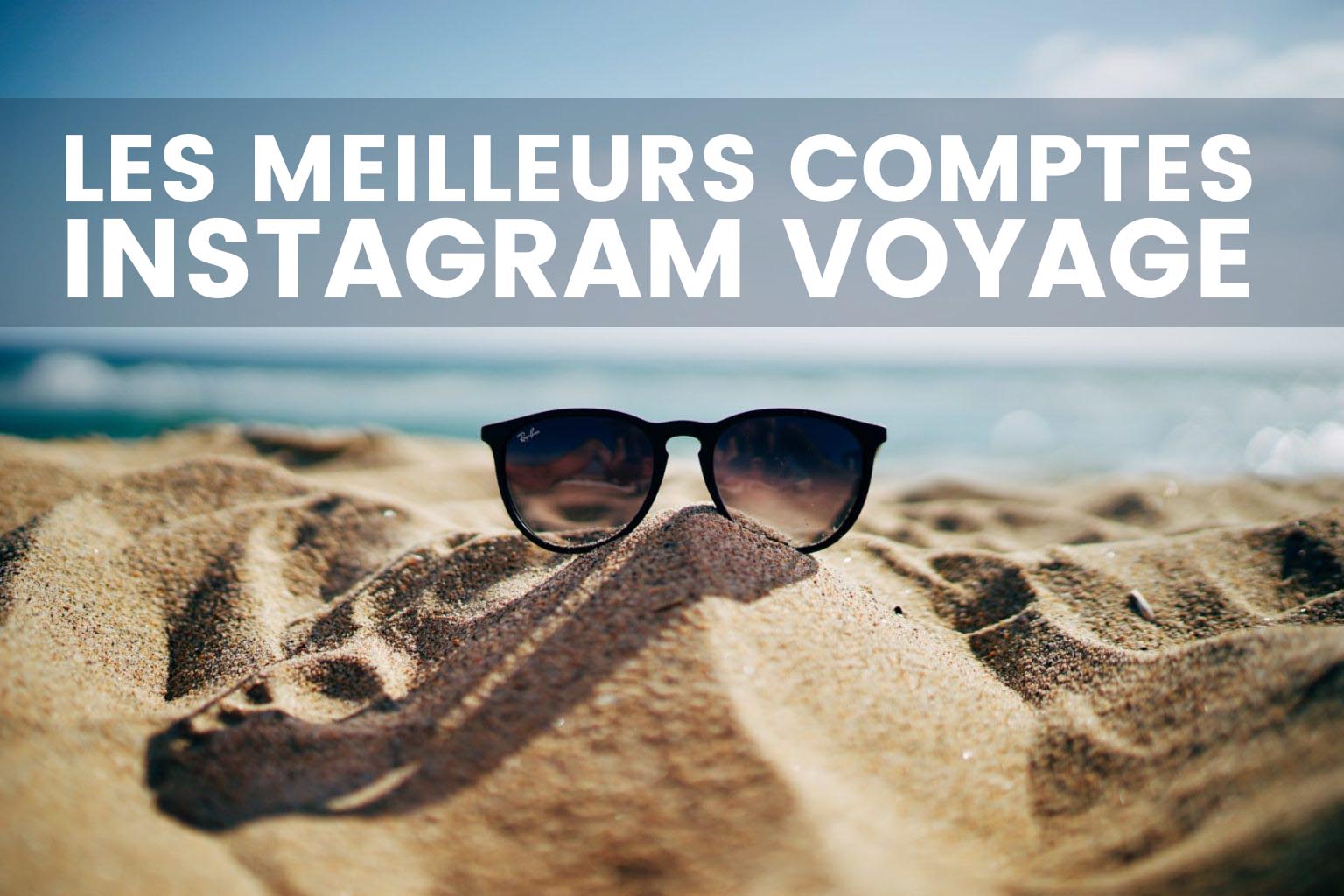 Meilleurs Comptes Voyage Instagram