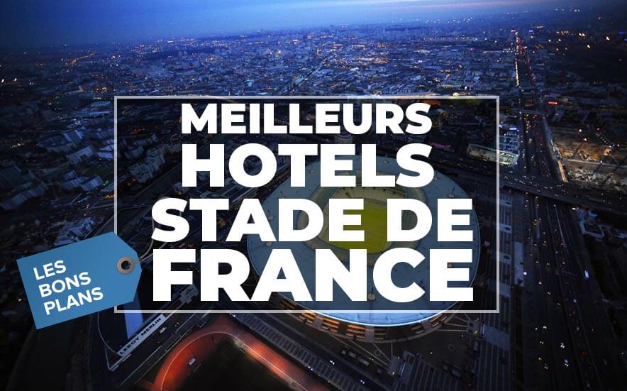 Meilleurs Hotels Proximite Stade De France Pas Cher(1)